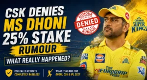 CSK Denies MS Dhoni 25% Stake Rumour: What Really Happened?
